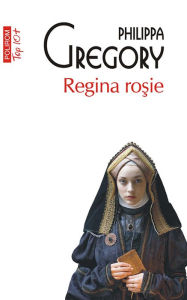 Title: Regina roșie, Author: Philippa Gregory