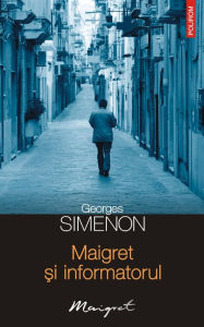 Title: Maigret și informatorul, Author: Georges Simenon