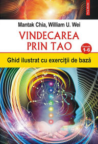 Title: Vindecarea prin Tao: ghid ilustrat cu exercitii de baza, Author: Mantak Chia
