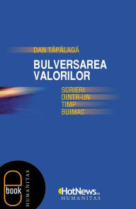 Title: Bulversarea valorilor, Author: Tapalaga Dan
