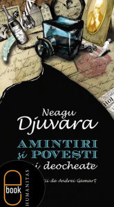 Title: Amintiri si povesti mai deocheate, Author: Djuvara Neagu