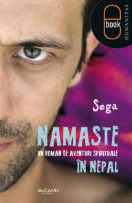 Title: Namaste. Un roman de aventuri spirituale in Nepal, Author: SEGA