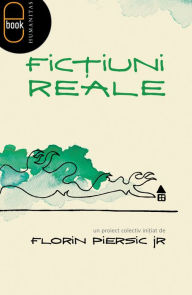 Title: Fictiuni reale, Author: Piersic Florin