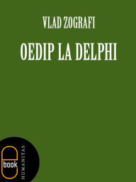 Title: Oedip la Delphi, Author: Zografi Vlad