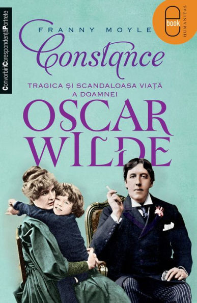 Constance. Tragica si scandaloasa viata a doamnei Oscar Wilde