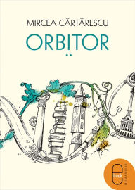 Title: Orbitor. Corpul, Author: Cartarescu Mircea