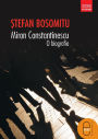 Miron Constantinescu. O biografie