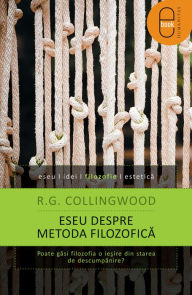 Title: Eseu despre metoda filozofica, Author: Collingwood R.G.
