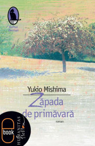 Title: Zapada de primavara, Author: Mishima Yukio