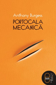 Title: Portocala mecanică, Author: Burges Anthony