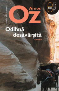 Title: Odihnă desăvărşită (A Perfect Peace), Author: Amos Oz