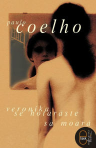 Title: Veronika se hotaraste sa moara, Author: Coelho Paulo