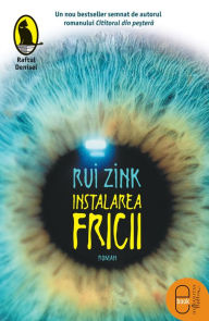 Title: Instalarea fricii, Author: Zink Rui