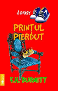 Title: Printul pierdut, Author: Frances Hodgson Burnett