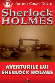 Title: Aventurile lui Sherlock Holmes, Author: Arthur Conan Doyle