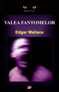 Title: Valea fantomelor, Author: Edgar Wallace