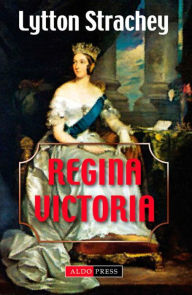 Title: Regina Victoria, Author: Lytton Strachey