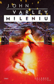 Title: Mileniu, Author: John Varley