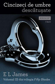 Title: Cincizeci de umbre descatusate (Fifty Shades Freed), Author: E L James