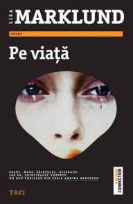 Title: Pe viata, Author: Liza Marklund