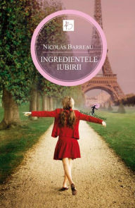 Title: Ingredientele iubirii, Author: Nicolas Barreau