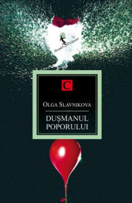 Title: Dusmanul poporului, Author: Olga Slavnikova