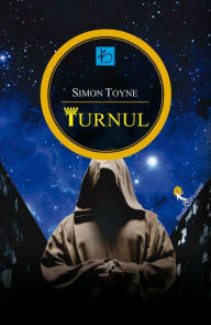 Title: Turnul, Author: Simon Toyne