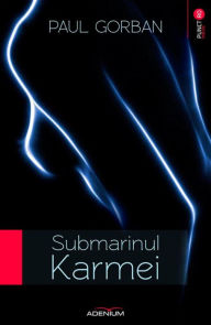 Title: Submarinul karmei, Author: Paul Gorban