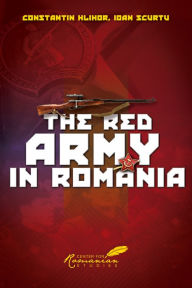 Title: The Red Army in Romania, Author: Constantin Hlihor