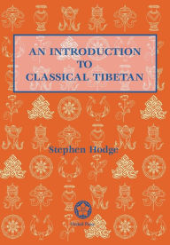 Title: An Introduction to Classical Tibetan, Author: Stephen Hodge
