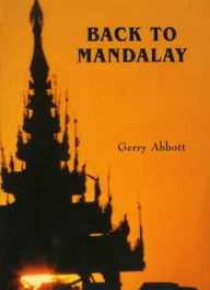 Title: Back to Mandalay, Author: Gerry Abbott