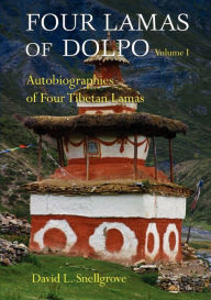 Title: Four Lamas of Dolpo: Autobiographies of Four Tibetan Lamas (15th-18th Centuries) Vol. I, Author: David Snellgrove