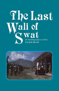 Title: The Last Wali of Swat, Author: Fredric Barth