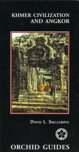 Title: Khmer Civilization and Angkor, Author: David L. Snellgrove