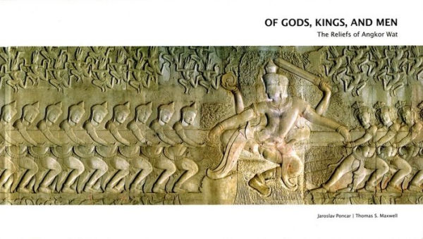 Of Gods, Kings and Men: The Reliefs of Angkor Wat