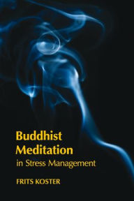 Title: Buddhist Meditation in Stress Management, Author: Frits Koster