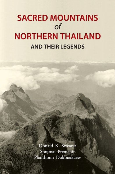 Sacred Mountains of Northern Thailand: And Their Legends