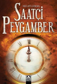 Title: Saatçi Peygamber, Author: Necati Göksel