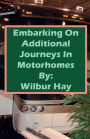 Embarking On Additional Journeys In Motorhomes