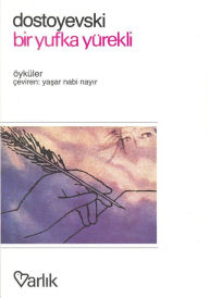Title: Bir Yufka Yürekli, Author: Dostoyevski