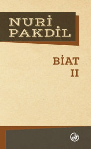 Title: Biat II, Author: Nuri Pakdil