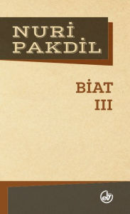 Title: Biat III, Author: Nuri Pakdil