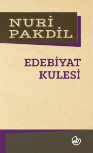 Title: Edebiyat Kulesi, Author: Nuri Pakdil