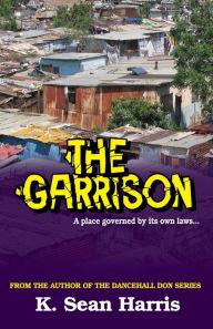 Title: The Garrison, Author: K. Sean Harris