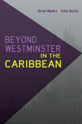 Beyond Westminster in the Caribbean