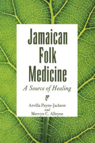 Title: Jamaican Folk Medicine: A Source of Healing, Author: Arvilla Payne-Jackson