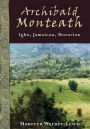 Archibald Monteath: Igbo, Jamaican, Moravian