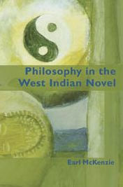 Title: Philosophy in the West Indian Novel, Author: Earl McKenzie