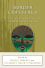 Border Crossings: A Trilingual Anthology of Caribbean Women Writers