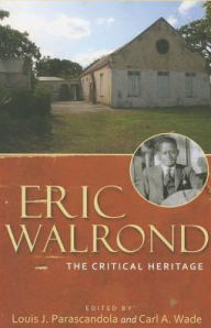 Title: Eric Walrond: The Critical Heritage, Author: Louis J. Parascandola